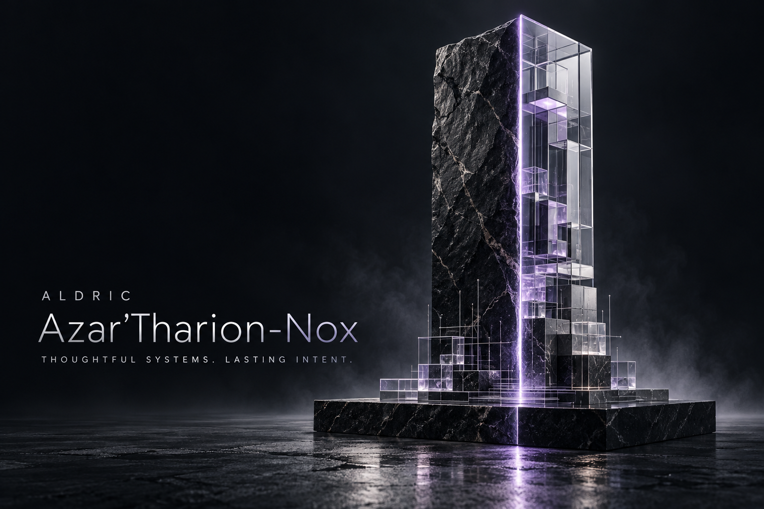 Aldric Azar'Tharion-Nox. Thoughtful systems. Lasting intent. A signature sculpture combining black basalt, architectural glass and violet light.